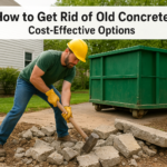 How to Get Rid of Old Concrete: Cost-Effective Options